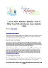 Lesson Plans Autistic Children - How to Help Your School Educate Your Autistic Child