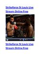Watch Strikeforce St Louis Live Stream Online Free