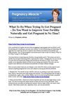 What To Do When Trying To Get Pregnant - Do You Want to Improve Your Fertility Naturally and Get Pregnant in No Time