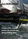 Lire un extrait du livre "Tant qu'il y aura la mer... ou l'impossible voyage autour du monde avec Spray of...