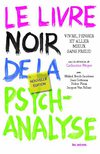 Le livre noir de la psychanalyse - nouvelle édition 2010