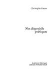 Christophe Hanna. Nos Dispositifs poétiques. Préface de Jean-Pierre Cometti