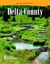Delta County, Colorado, Visitor Guide
