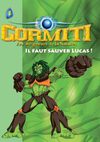 Extrait de Gormiti - tome 1 : Il faut sauver Lucas ! - Ma Première Bibliothèque Verte