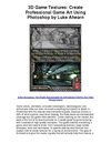 3D Game Textures Create Professional Game Art Using Photoshop by Luke Ahearn, Kindle Edition - 5 Star Review