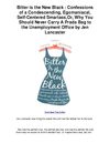 Bitter is the New BlackConfessions of a Condescending Egomaniacal Self Centered SmartassOr Why You Should Never Carry...