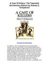 A Cast Of Killers The Twentieth Anniversary Edition by Sidney D Kirkpatrick - 20 Years Later Or More