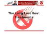 The Long Lost Gout Treatments