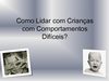 Como lidar com crianças com comportamentos difíceis