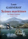 Lire un extrait du livre "Scènes maritimes, le Saint-Antoine et autre récits" de Louis Garneray, édit. La...