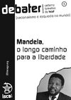 Debater 4 - Mandela, o longo caminho para a liberdade