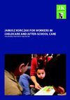 Janusz Korczak for workers in childcare and after-schoolcare