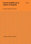 Cuenta Satélite de la Cultura en España. Resultados detallados 2000- 2007