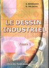Le dessin industriel Tome 1