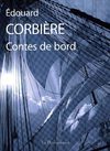 Lire un extrait des ""Contes de bord" d'Edouard Corbiere, édit. La Découvrance