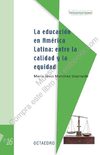 La educación en América Latina: entre la calidad y la equidad