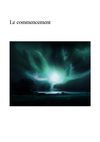 Le commencement ( toutes les parties )