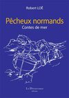 A découvrir un extrait du livre "Pêcheux normands, contes de mer" de Robert Loë, édit. La Découvrance