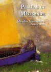 Pelléas et Mélisande - Maurice Maeterlinck - Pièce et Livret (extrait)