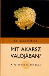 Eli Jaxon Bear - Mit Akarsz Valójában