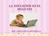 LA EDUCACIÓN DEL SIGLO XXI