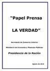 “Papel Prensa LA VERDAD” INFORME FINAL. Presidencia de la Nación, Agosto de 2010