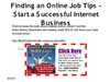 Finding an Online Job Tips - Start a Successful Internet Business