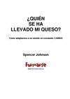 QUIEN SE HA LLEVADO MI QUESO