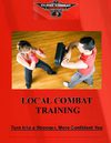 CLOSE COMBAT TRAINING -Turn Into a Stronger, More Confident You