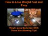How to Lose Weight Fast and Easy - Weight Loss Made Easy With These Mind Blowing Tips!