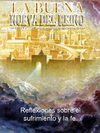 La Buena Nueva del Reino "Reflexiones sobre el sufrimiento y la fe"