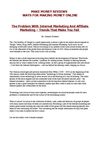 The Problem With Internet Marketing And Affiliate Marketing - Trends That Make You Fail