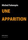Michel FALEMPIN, Une apparition.