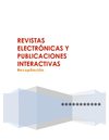 Revistas electrónicas y Publicaciones interactivas
