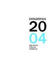 Bibliotecas Públicas Españolas. Anuario estadístico 2004