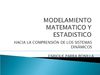 MODELAMIENTO MATEMATICO Y ESTADISTICO