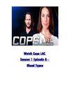 Watch Cops LAC S01E08 - Blood Types