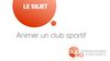 Animer un club sportif - Sujet