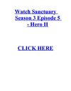 Watch Sanctuary Season 3 Episode 5 - Hero II free Megavideo