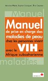Manuel de prise en charge des maladies de peau chez les personnes vivant avec le VIH en Afrique subsaharienne