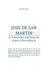 Jose de San Martín, la familia del libertador, su origen y descendencia, por Walter Gangi.