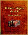 Libro Viajero de la clase de 2ºB ( curso 2008/9)