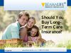 Should You Buy Long Term Care Insurance