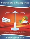 Construção e Transportes, Infraestrutura para Copa de 2014