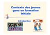 Contexte des jeunes gens en formation initiale