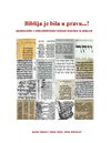 BIBLIJA JE BILA U PRAVU... - Arheološki i dokumentarni dokazi navoda iz Biblije