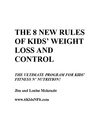 Click here for FREE extract from "The 8 New Rules of Kids' Weight Loss and Control"
