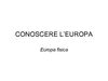 Conoscere l'Europa: Europa fisica
