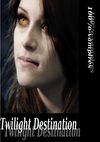 Twilight Fiction Destination (Tome 1)