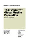 The Future of the Global Muslim Population (report 2011) / L'avenir de la population musulmane mondiale